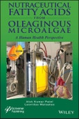 Nutraceutical Fatty Acids from Oleaginous Microalgae. A Human Health Perspective. Edition No. 1- Product Image