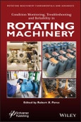 Condition Monitoring, Troubleshooting and Reliability in Rotating Machinery. Edition No. 1- Product Image