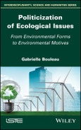 Politicization of Ecological Issues. From Environmental Forms to Environmental Motives. Edition No. 1- Product Image