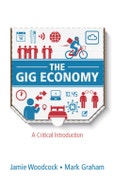 The Gig Economy. A Critical Introduction. Edition No. 1- Product Image