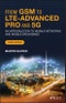 From GSM to LTE-Advanced Pro and 5G. An Introduction to Mobile Networks and Mobile Broadband. Edition No. 4 - Product Thumbnail Image