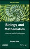 Biology and Mathematics. History and Challenges. Edition No. 1 - Product Thumbnail Image
