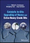 Catalytic In-Situ Upgrading of Heavy and Extra-Heavy Crude Oils. Edition No. 1 - Product Thumbnail Image