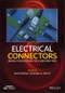 Electrical Connectors. Design, Manufacture, Test, and Selection. Edition No. 1. IEEE Press - Product Thumbnail Image