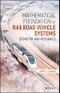 Mathematical Foundation of Railroad Vehicle Systems. Geometry and Mechanics. Edition No. 1 - Product Image