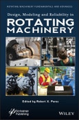 Design, Modeling and Reliability in Rotating Machinery. Edition No. 1- Product Image