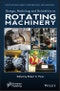 Design, Modeling and Reliability in Rotating Machinery. Edition No. 1 - Product Image