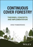Continuous Cover Forestry. Theories, Concepts, and Implementation. Edition No. 1- Product Image