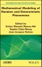 Mathematical Modeling of Random and Deterministic Phenomena. Edition No. 1 - Product Thumbnail Image