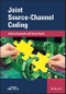Joint Source-Channel Coding. Edition No. 1. IEEE Press - Product Thumbnail Image