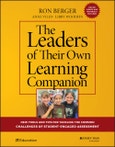 The Leaders of Their Own Learning Companion. New Tools and Tips for Tackling the Common Challenges of Student-Engaged Assessment. Edition No. 1- Product Image