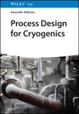 Process Design for Cryogenics. Edition No. 1- Product Image