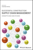 Successful Construction Supply Chain Management. Concepts and Case Studies. Edition No. 2- Product Image