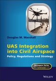 UAS Integration into Civil Airspace. Policy, Regulations and Strategy. Edition No. 1. Aerospace Series- Product Image