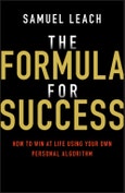 The Formula for Success. How to Win at Life Using Your Own Personal Algorithm. Edition No. 1- Product Image