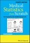 Medical Statistics from Scratch. An Introduction for Health Professionals. Edition No. 4 - Product Image
