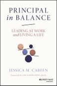 Principal in Balance. Leading at Work and Living a Life. Edition No. 1- Product Image
