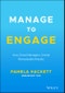 Manage to Engage. How Great Managers Create Remarkable Results. Edition No. 1 - Product Thumbnail Image