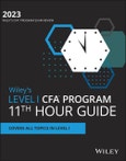 Wiley's Level I CFA Program 11th Hour Final Review Study Guide 2023. Edition No. 1- Product Image
