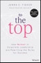 To the Top. How Women in Corporate Leadership Are Rewriting the Rules for Success. Edition No. 1 - Product Thumbnail Image