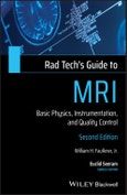 Rad Tech's Guide to MRI. Basic Physics, Instrumentation, and Quality Control. Edition No. 2. Rad Tech's Guides'- Product Image