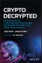 Crypto Decrypted. Debunking Myths, Understanding Breakthroughs, and Building Foundations for Digital Asset Investing. Edition No. 1 - Product Thumbnail Image