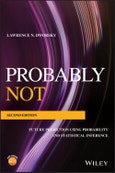 Probably Not. Future Prediction Using Probability and Statistical Inference. Edition No. 2- Product Image