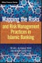 Mapping the Risks and Risk Management Practices in Islamic Banking. Edition No. 1. Wiley Finance - Product Image