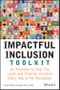 Impactful Inclusion Toolkit. 52 Activities to Help You Learn and Practice Inclusion Every Day in the Workplace. Edition No. 1 - Product Thumbnail Image
