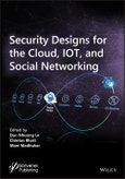 Security Designs for the Cloud, IoT, and Social Networking. Edition No. 1- Product Image