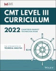 CMT Curriculum Level III 2022. The Integration of Technical Analysis. Edition No. 1- Product Image