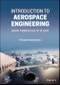 Introduction to Aerospace Engineering. Basic Principles of Flight. Edition No. 1 - Product Image