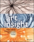 The Art of Insight. How Great Visualization Designers Think. Edition No. 1- Product Image