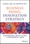 Business Model Innovation Strategy. Transformational Concepts and Tools for Entrepreneurial Leaders. Edition No. 1 - Product Thumbnail Image