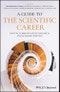 A Guide to the Scientific Career. Virtues, Communication, Research, and Academic Writing. Edition No. 1 - Product Thumbnail Image
