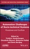 Automation Challenges of Socio-technical Systems. Paradoxes and Conflicts. Edition No. 1 - Product Thumbnail Image