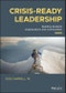 Crisis-ready Leadership. Building Resilient Organizations and Communities. Edition No. 1 - Product Thumbnail Image
