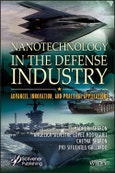 Nanotechnology in the Defense Industry. Advances, Innovation, and Practical Applications. Edition No. 1- Product Image