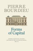 Forms of Capital: General Sociology, Volume 3. Lectures at the Collège de France 1983 - 84. Edition No. 1- Product Image