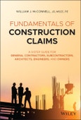 Fundamentals of Construction Claims. A 9-Step Guide for General Contractors, Subcontractors, Architects, Engineers, and Owners. Edition No. 1- Product Image