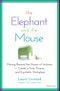 The Elephant and the Mouse. Moving Beyond the Illusion of Inclusion to Create a Truly Diverse and Equitable Workplace. Edition No. 1 - Product Thumbnail Image