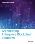 Architecting Enterprise Blockchain Solutions. Edition No. 1- Product Image