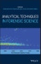 Analytical Techniques in Forensic Science. Edition No. 1 - Product Image