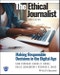 The Ethical Journalist. Making Responsible Decisions in the Digital Age. Edition No. 3 - Product Thumbnail Image