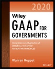 Wiley GAAP for Governments 2020. Interpretation and Application of Generally Accepted Accounting Principles for State and Local Governments. Edition No. 1- Product Image