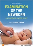 Examination of the Newborn. An Evidence-Based Guide. Edition No. 3- Product Image