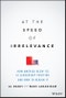 At the Speed of Irrelevance. How America Blew Its AI Leadership Position and How to Regain It. Edition No. 1 - Product Thumbnail Image