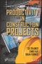 Productivity in Construction Projects. Edition No. 1 - Product Thumbnail Image
