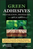 Green Adhesives. Preparation, Properties, and Applications. Edition No. 1- Product Image