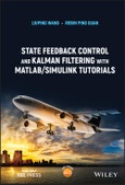 State Feedback Control and Kalman Filtering with MATLAB/Simulink Tutorials. Edition No. 1. IEEE Press- Product Image
